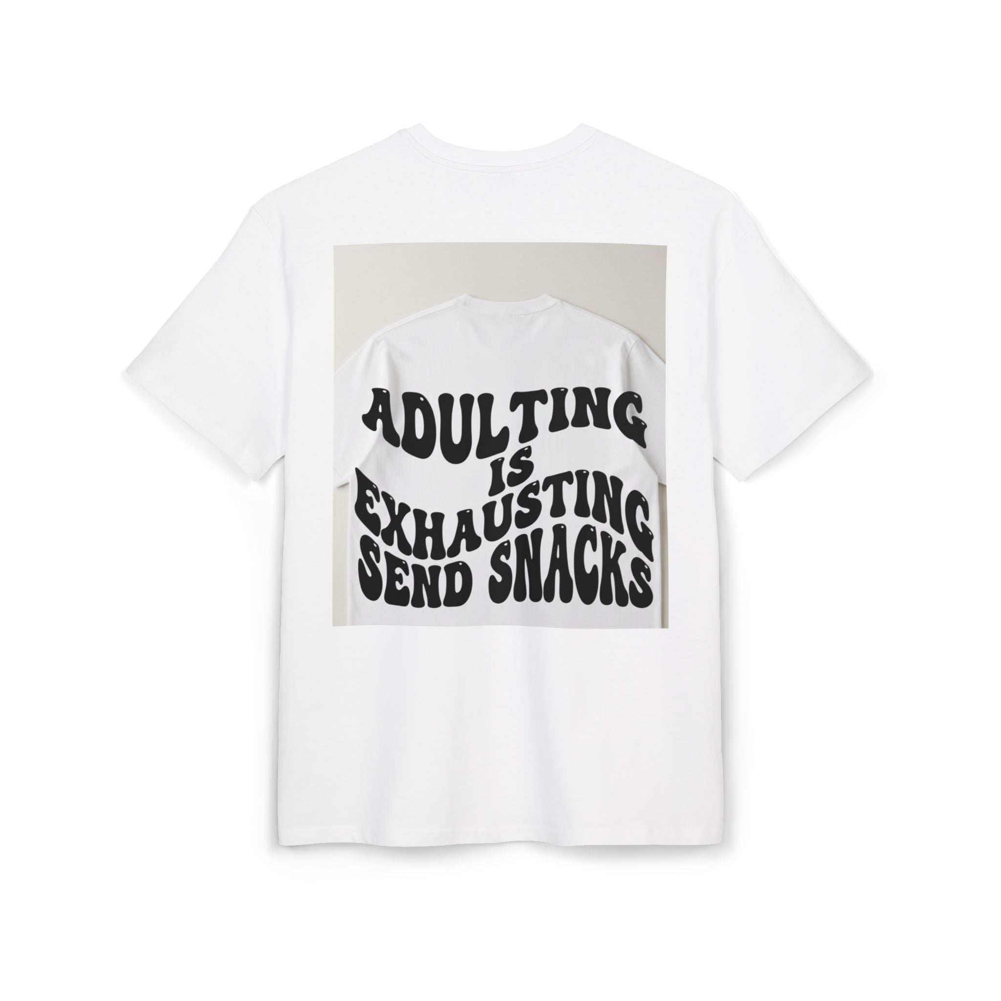 Adulting Is Exhausting Tee — Oversized Graphic T-Shirt (Send Snacks)