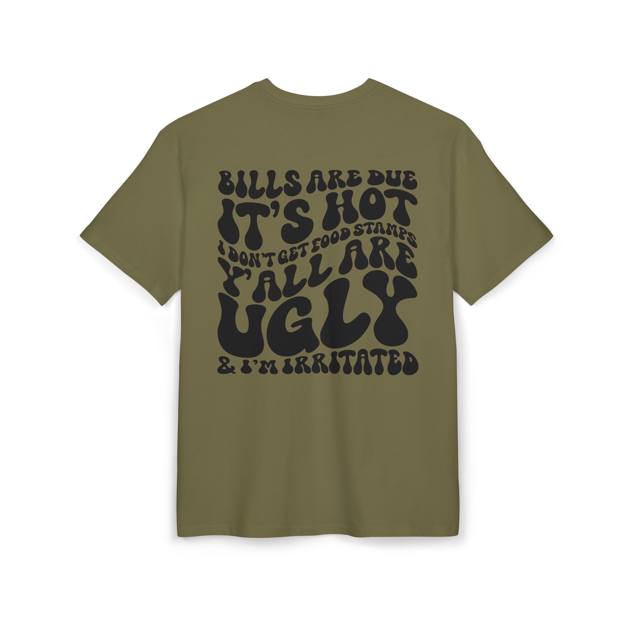 Oversize Tee — "Bills Are Due, It’s Hot, My Plants Are Ugly" Retro Graphic