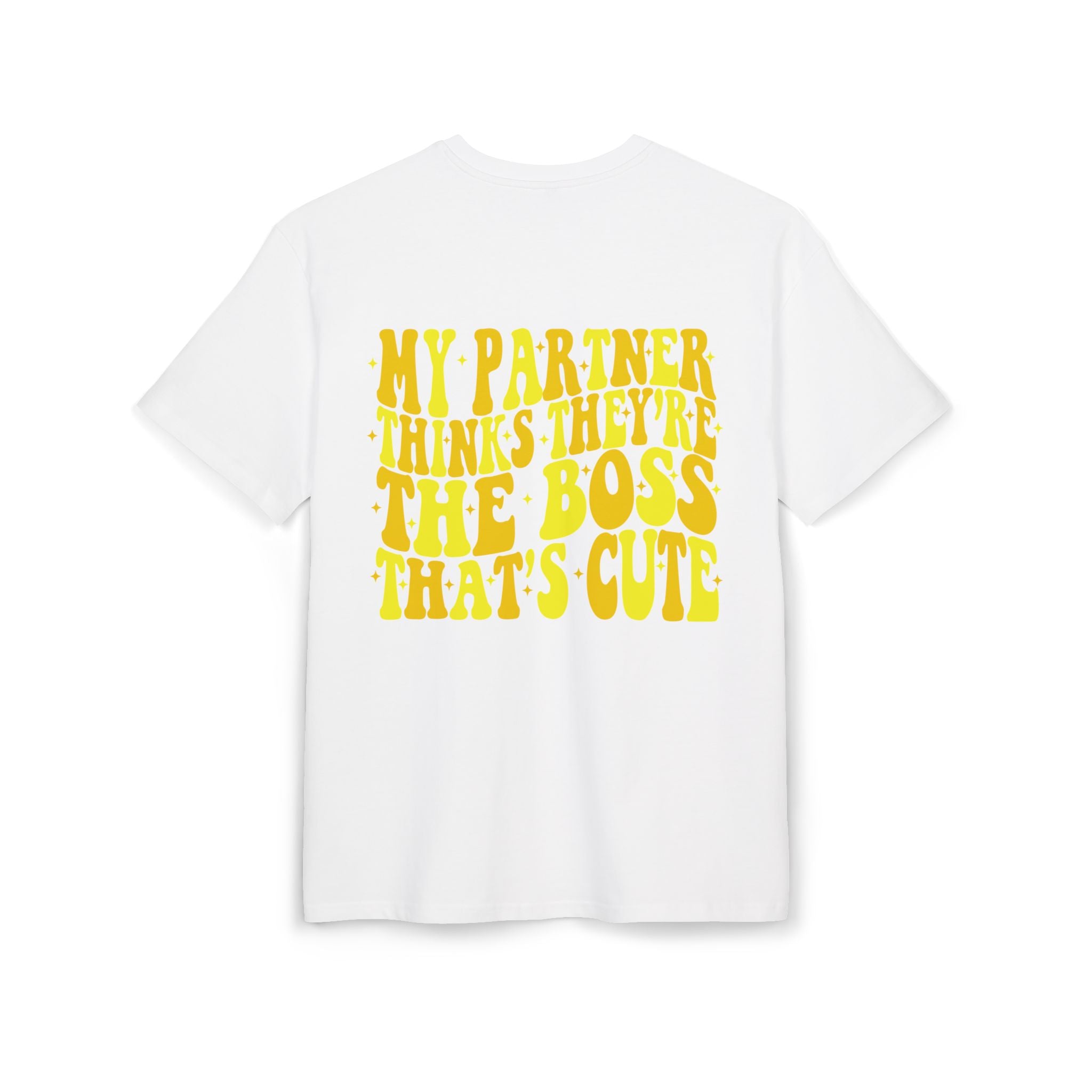 Oversize Tee — Smile Front & “My Partner Thinks They’re The Boss That’s Cute” Back