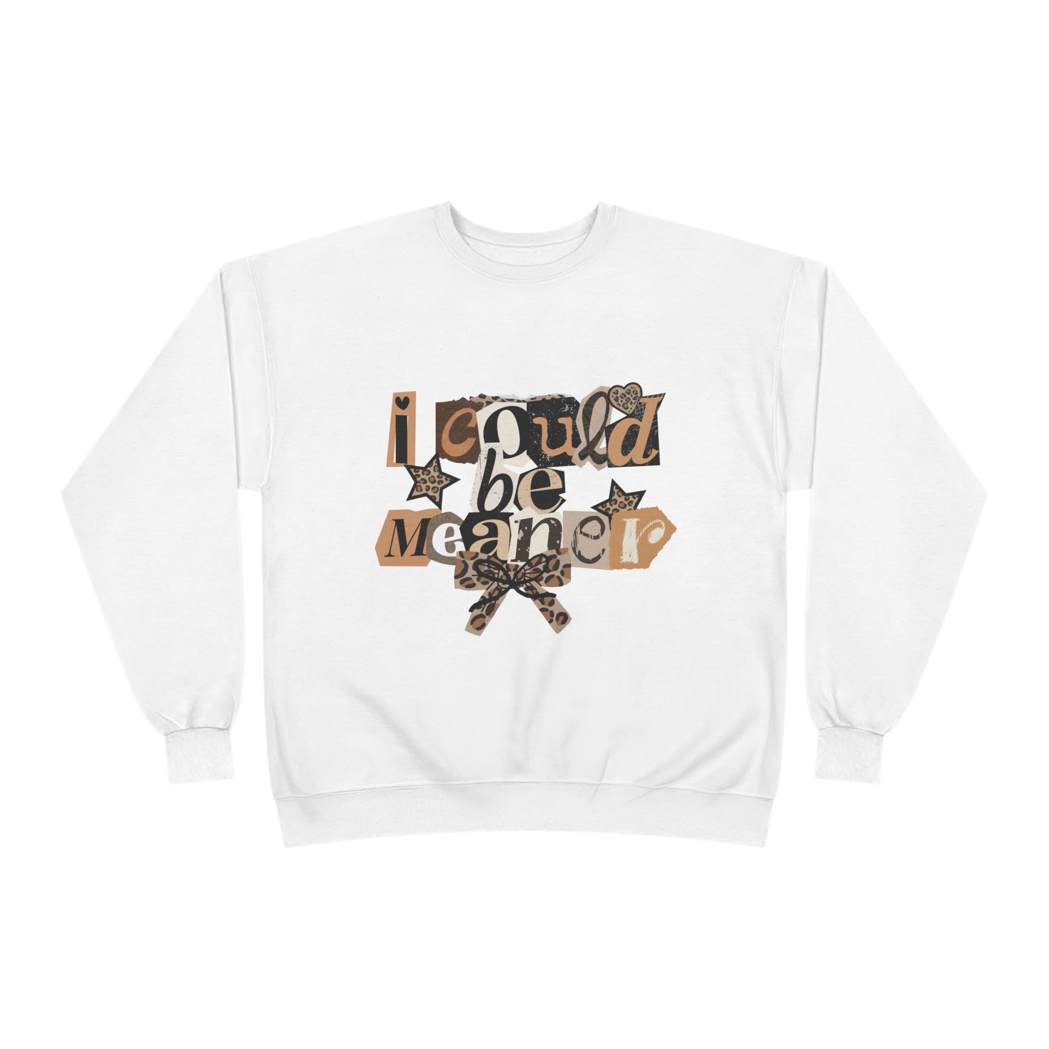 I Could Be Mean To You Crewneck Sweatshirt — Retro Collage Graphic