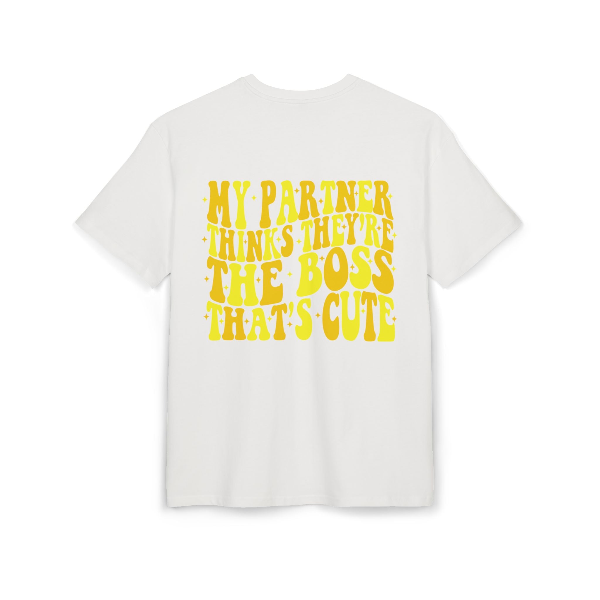 Oversize Tee — Smile Front & “My Partner Thinks They’re The Boss That’s Cute” Back