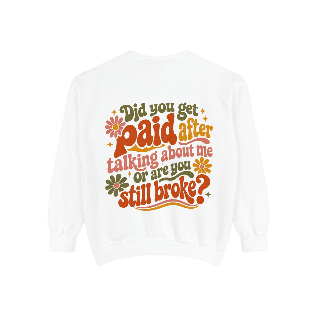 Sweatshirt — Retro Heart-Eyes Smiley Front + 'Did You Get Paid...' Vintage Quote Back