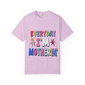 Everyday I'm Motherin' T-Shirt — Funny Mom Graphic Tee