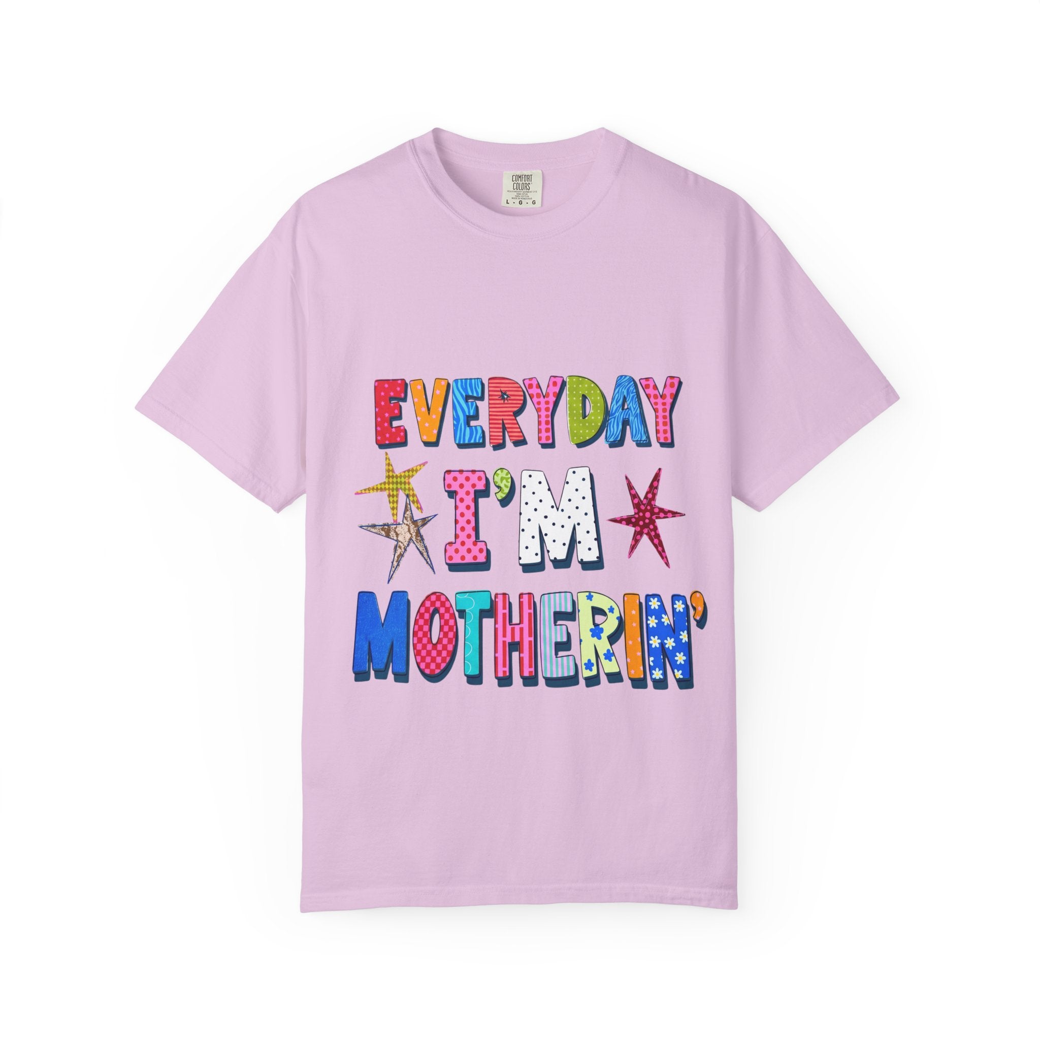 Everyday I'm Motherin' T-Shirt — Funny Mom Graphic Tee