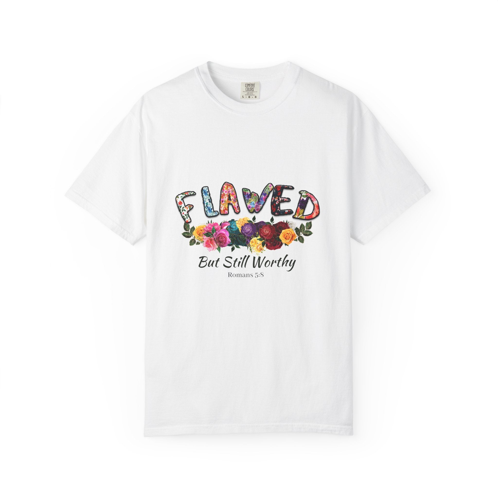 Flawed But Still Worthy Floral T-Shirt