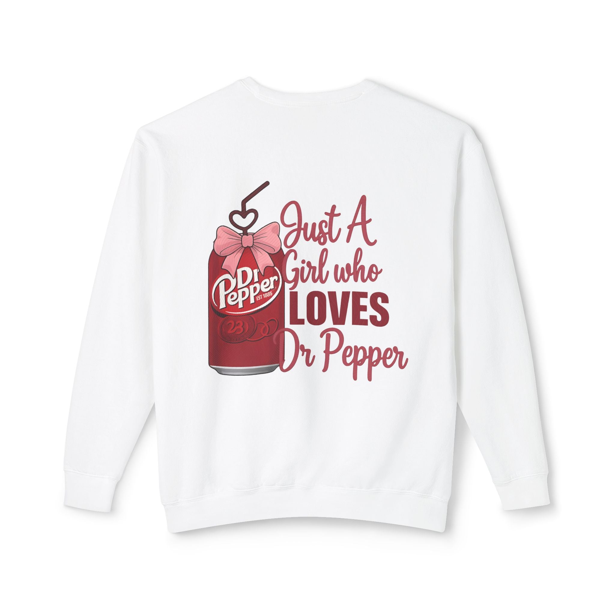 Dr Pepper Bear Crewneck Sweatshirt — "Just A Girl Who Loves Dr Pepper" Graphic