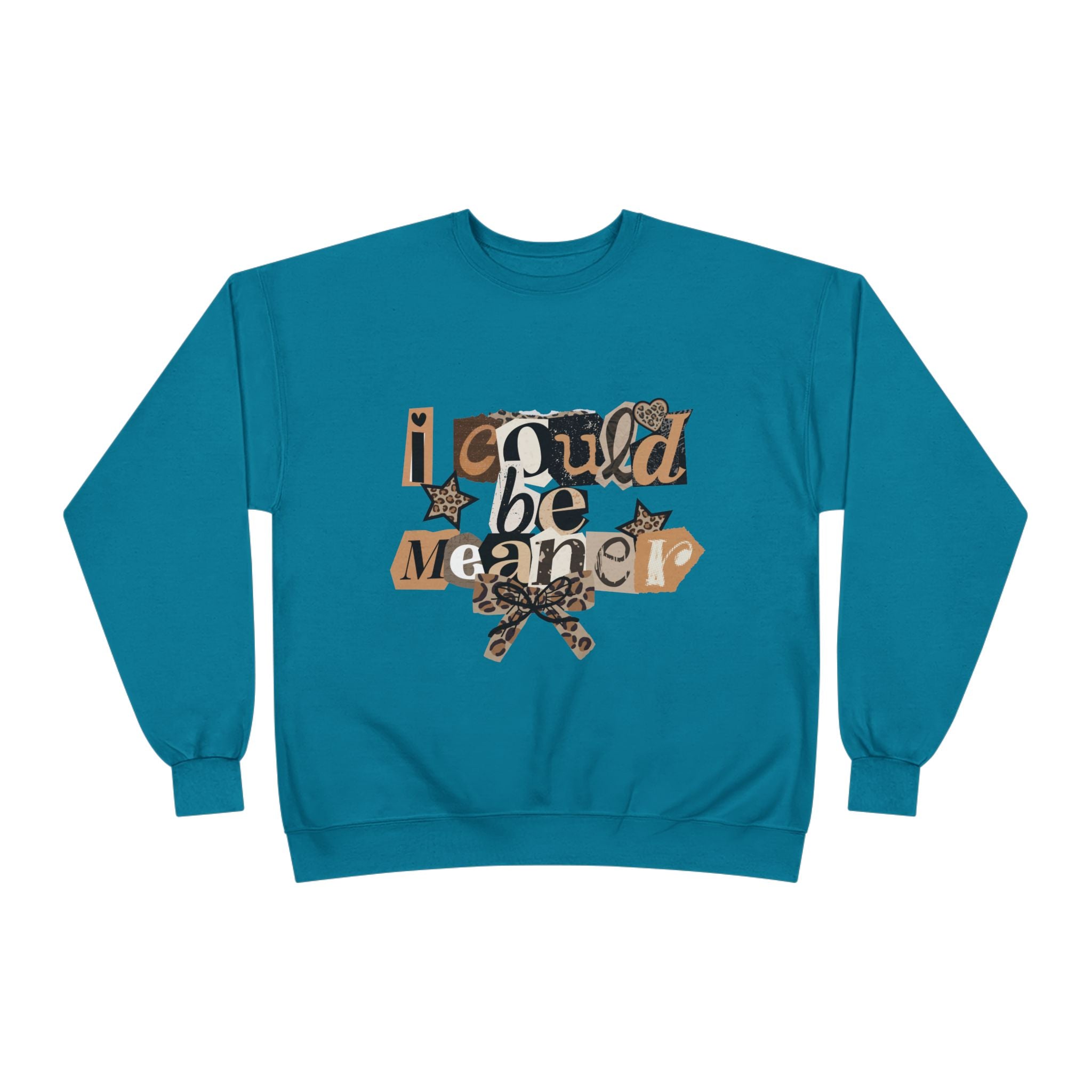 I Could Be Mean To You Crewneck Sweatshirt — Retro Collage Graphic