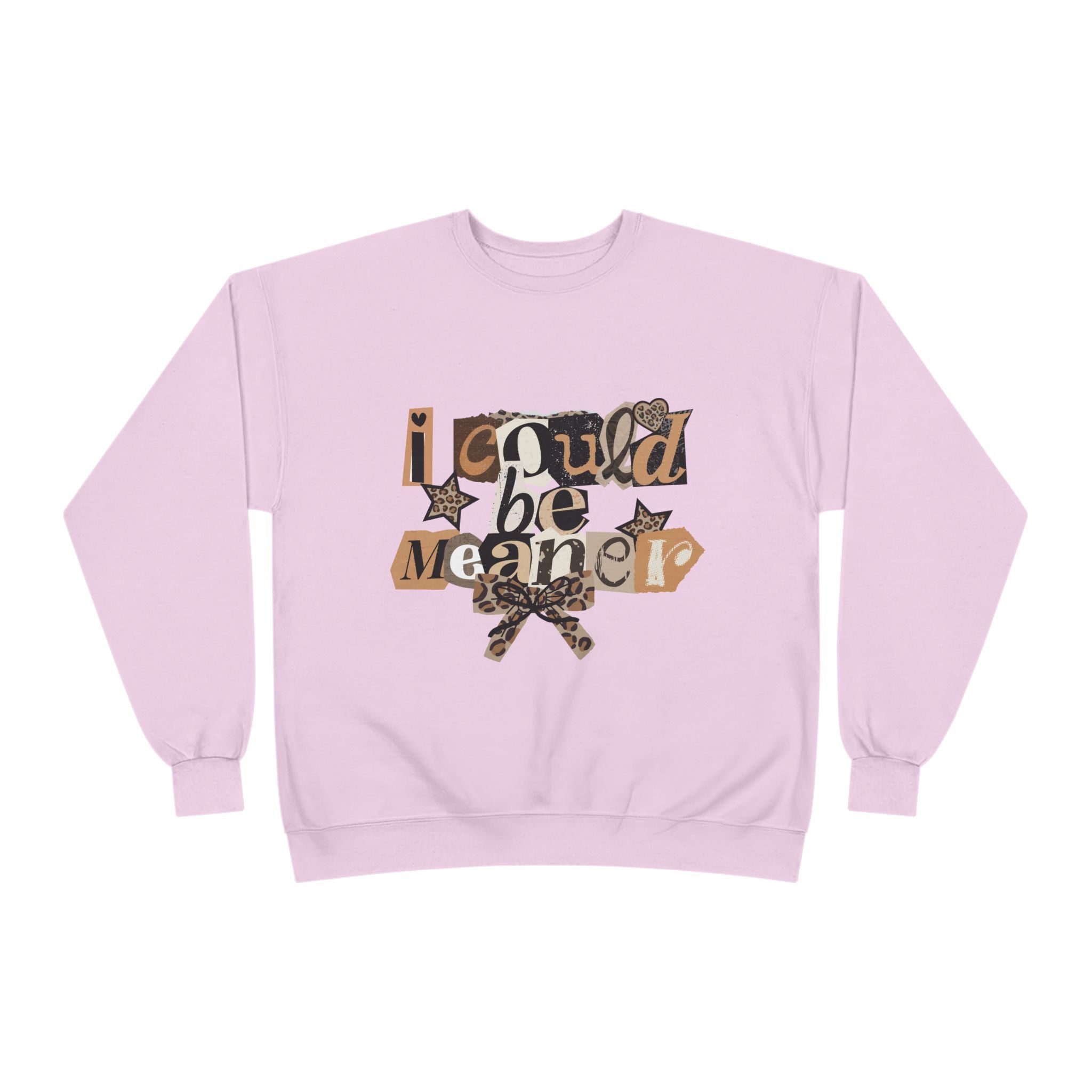 I Could Be Mean To You Crewneck Sweatshirt — Retro Collage Graphic