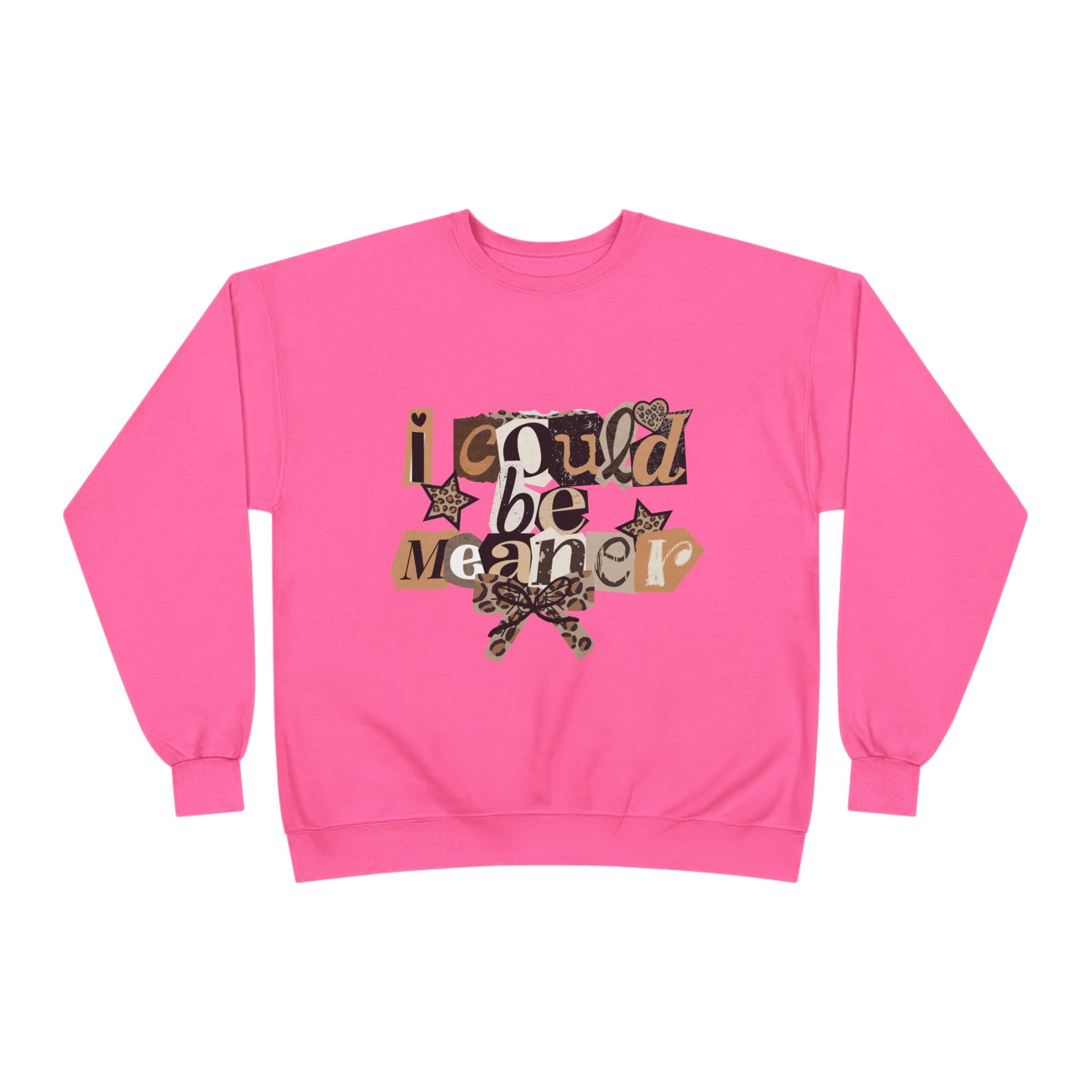 I Could Be Mean To You Crewneck Sweatshirt — Retro Collage Graphic