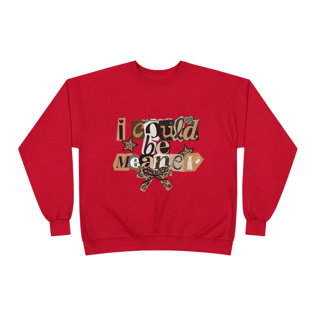 I Could Be Mean To You Crewneck Sweatshirt — Retro Collage Graphic