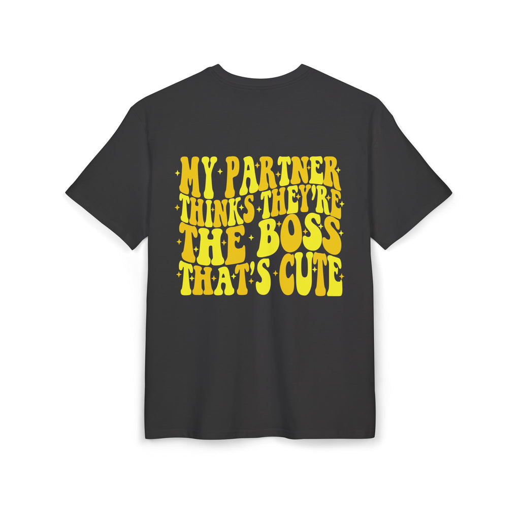 Oversize Tee — Smile Front & “My Partner Thinks They’re The Boss That’s Cute” Back