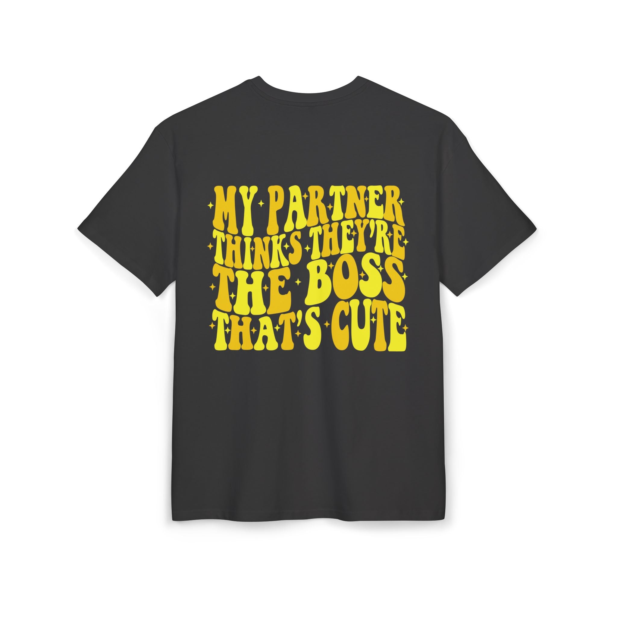 Oversize Tee — Smile Front & “My Partner Thinks They’re The Boss That’s Cute” Back