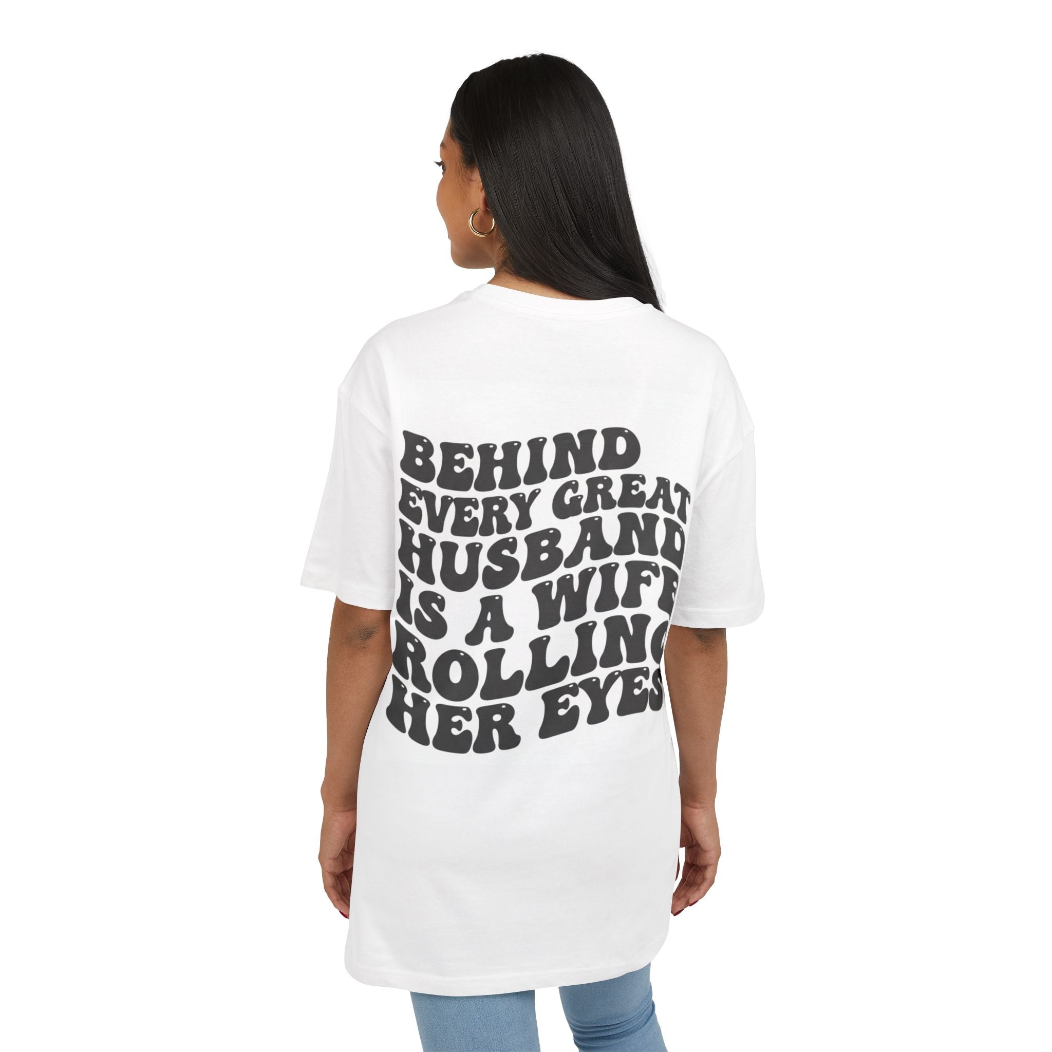 Behind Every Great Husband Is A Wife Rolling Her Eyes Tee